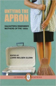Untying The Apron: Daughters Remember Mothers of The 1950s